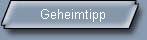 Geheimtipp
