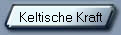Keltische Kraft