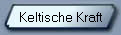 Keltische Kraft